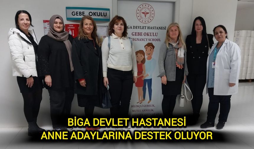 Biga Devlet Hastanesi, Anne Adaylarına Destek Oluyor