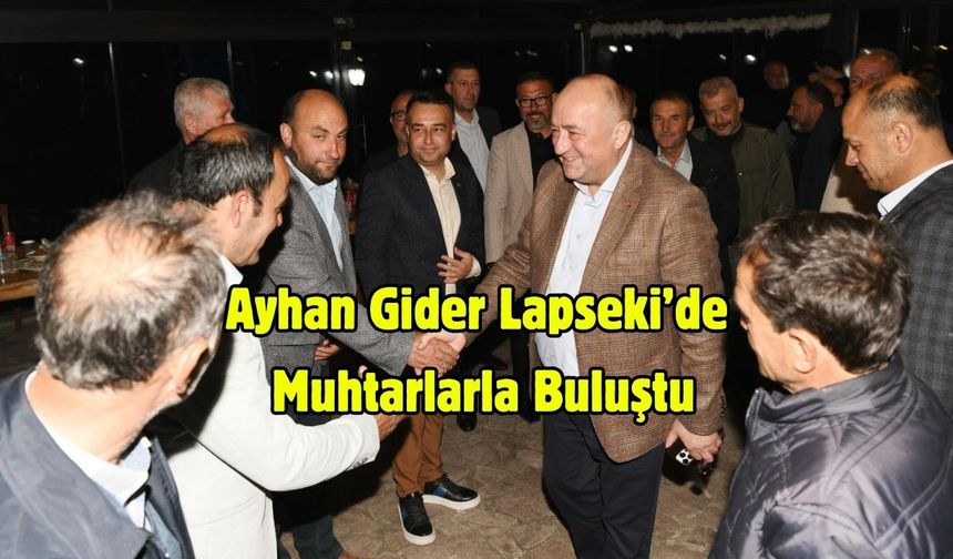 Ayhan Gider Lapseki’de Muhtarlarla Buluştu