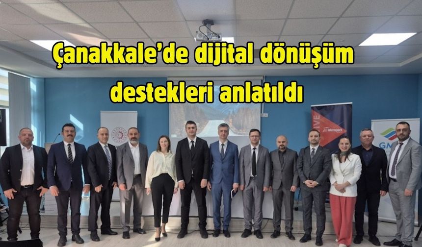 Çanakkale’de dijital dönüşüm destekleri anlatıldı