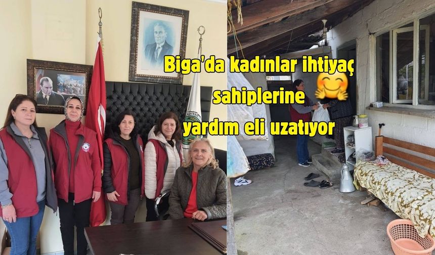 Biga'da kadınlar ihtiyaç sahiplerine yardım eli uzatıyor