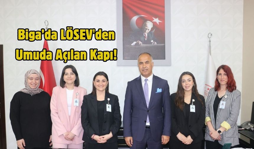 Biga’da LÖSEV'den Umuda Açılan Kapı!