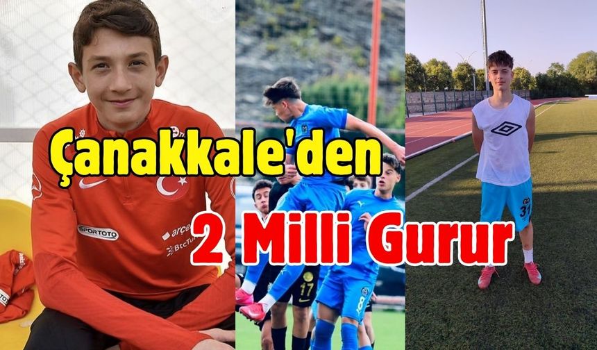 Çanakkale'den 2 Milli Gurur