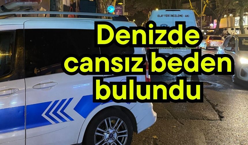 Denizde cansız beden bulundu