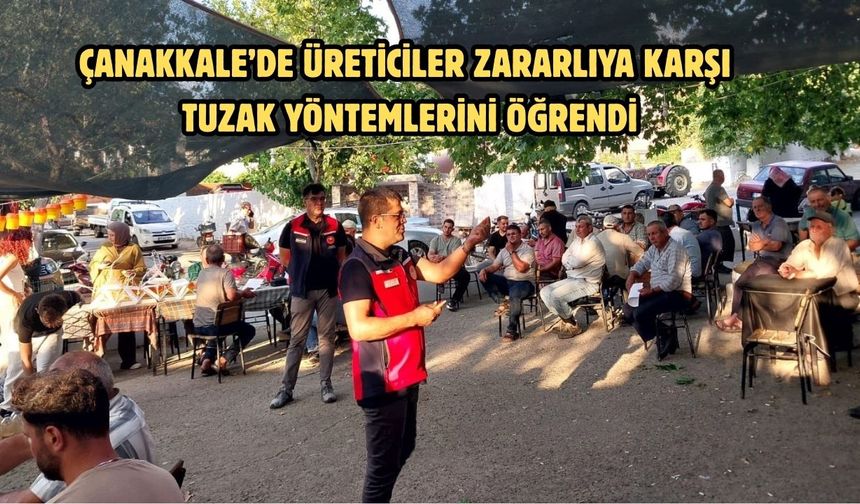 Çanakkale’de üreticiler zararlıya karşı tuzak yöntemlerini öğrendi
