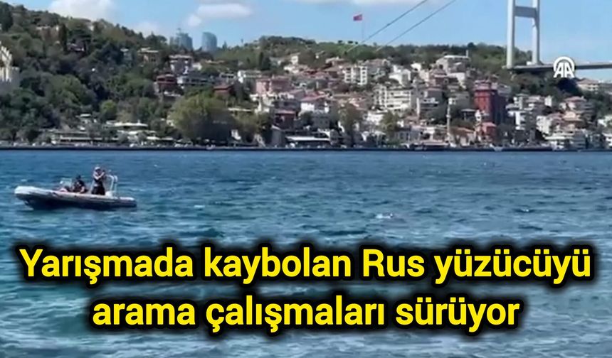 Yarışmada kaybolan Rus yüzücüyü arama çalışmaları sürüyor