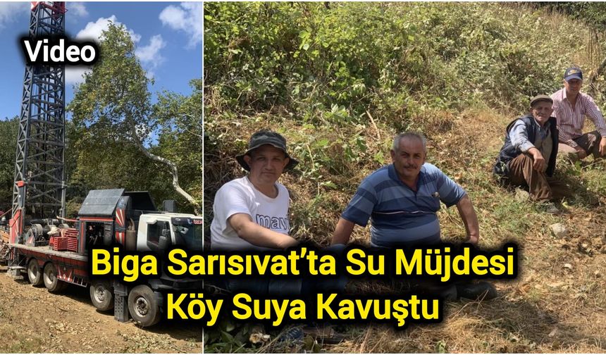 Biga Sarısıvat’ta Su Müjdesi: Köy Suya Kavuştu
