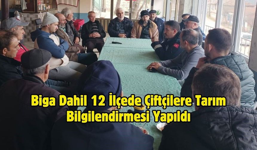 Biga Dahil 12 İlçede Çiftçilere Tarım Bilgilendirmesi Yapıldı