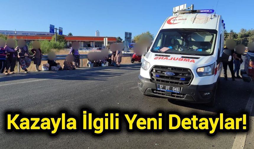 Kazayla İlgili Yeni Detaylar!