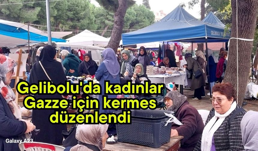 Gelibolu'da kadınlar Gazze için kermes düzenlendi