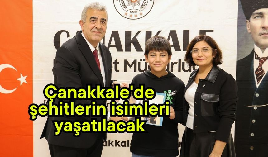 Çanakkale'de şehitlerin isimleri yaşatılacak