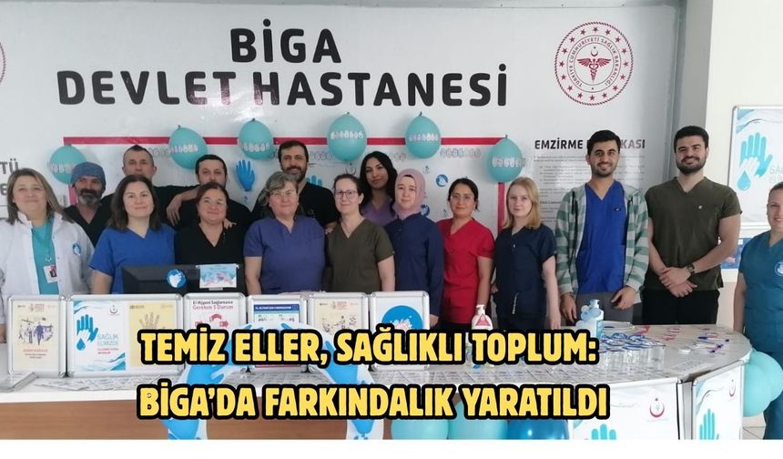 Temiz eller, sağlıklı toplum: Biga’da farkındalık yaratıldı