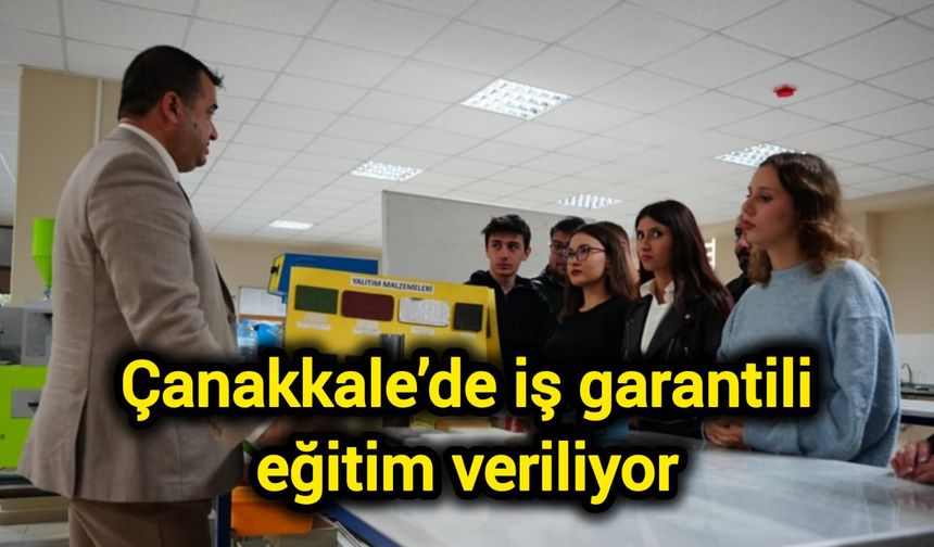 Çanakkale’de iş garantili eğitim veriliyor