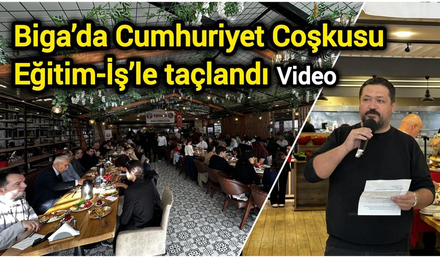 Biga’da Cumhuriyet Coşkusu Eğitim-İş’le taçlandı