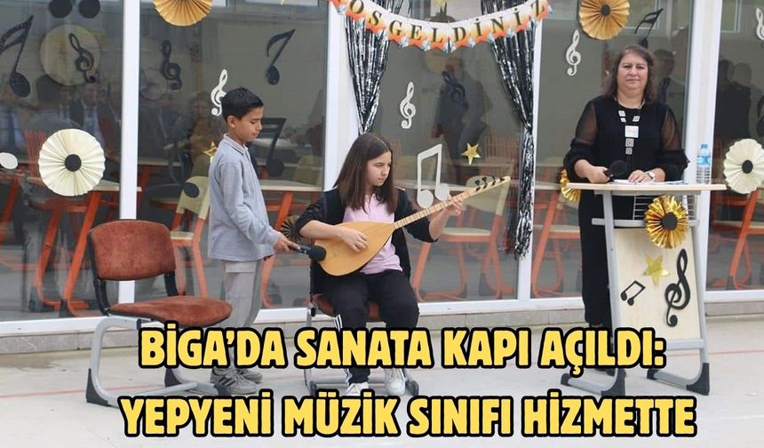 Biga’da sanata kapı açıldı: Yepyeni müzik sınıfı hizmette