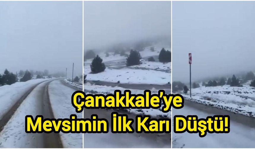 Çanakkale’ye Mevsimin İlk Karı Düştü!