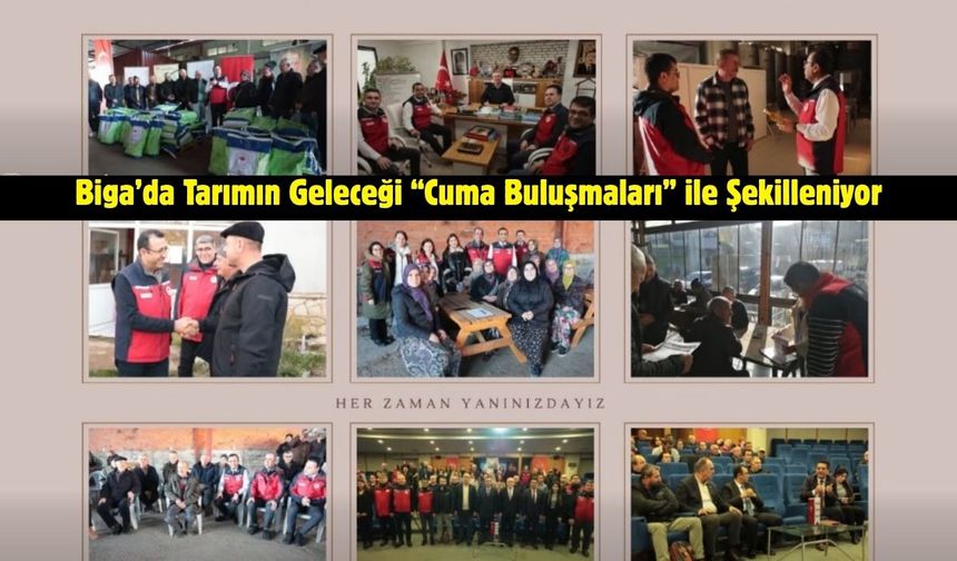 Biga’da Tarımın Geleceği “Cuma Buluşmaları” ile Şekilleniyor