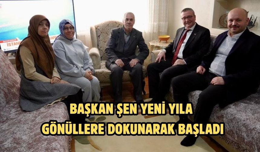 Başkan Şen yeni yıla gönüllere dokunarak başladı