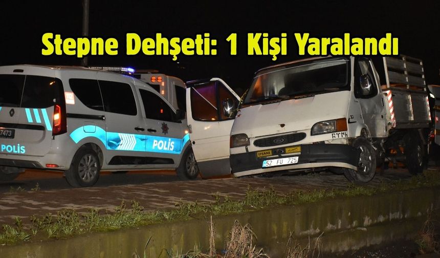 Stepne Dehşeti: 1 Kişi Yaralandı