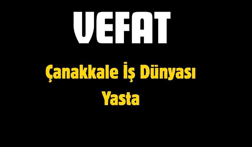 Çanakkale İş Dünyası Yasta