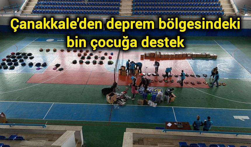 Çanakkale'den deprem bölgesindeki bin çocuğa destek