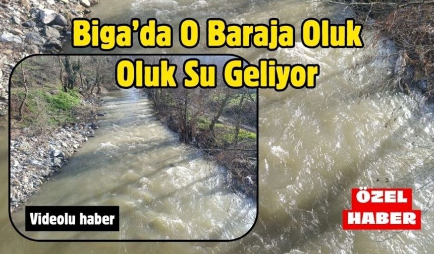 Biga’da O Baraja Oluk Oluk Su Geliyor