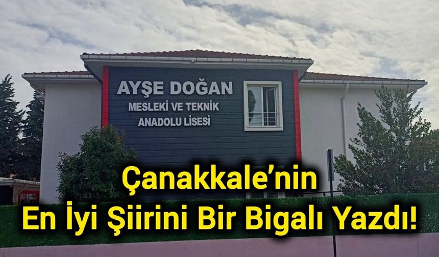 Çanakkale’nin En İyi Şiirini Bir Bigalı Yazdı!