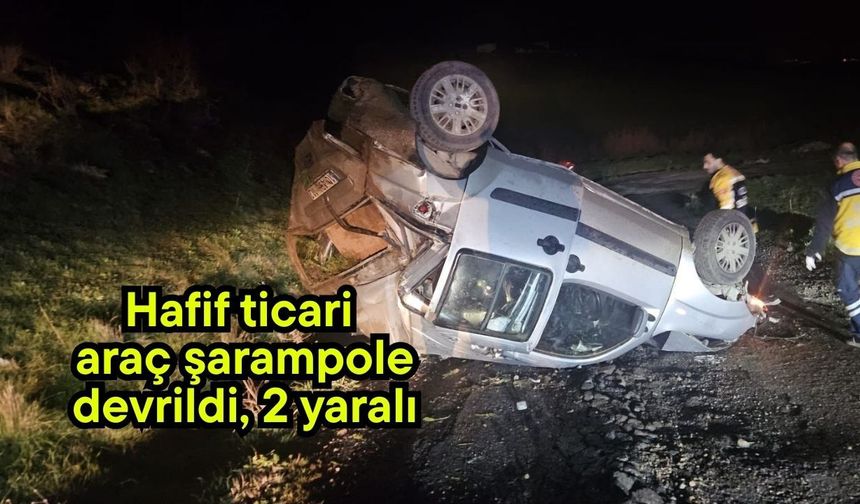 Hafif ticari araç şarampole devrildi, 2 yaralı