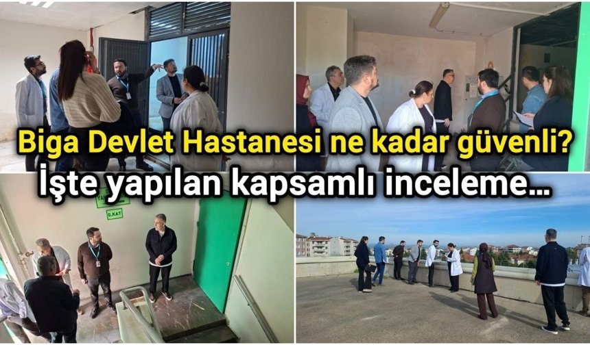Biga Devlet Hastanesi ne kadar güvenli?