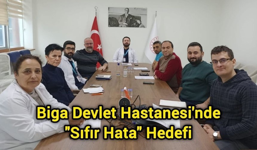 Biga Devlet Hastanesi'nde "sıfır hata" hedefi