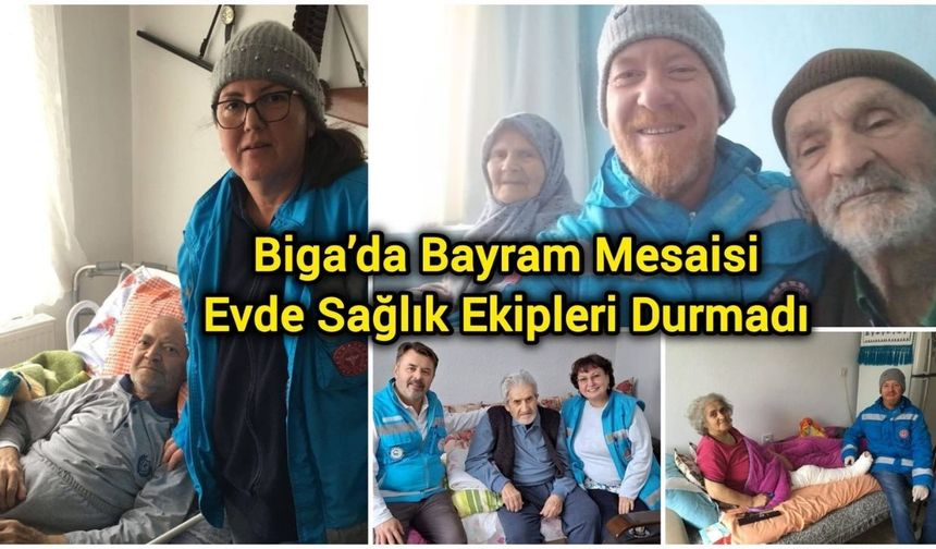 Biga’da Bayram Mesaisi: Evde Sağlık Ekipleri Durmadı