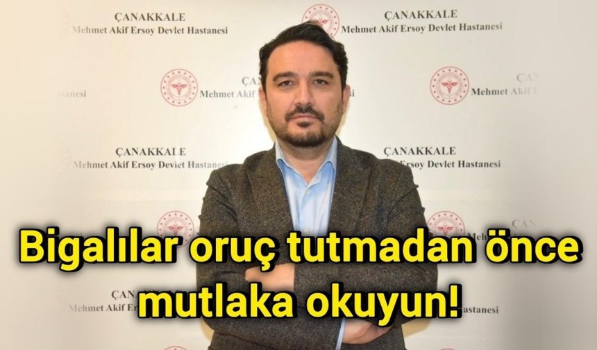 Bigalılar oruç tutmadan önce mutlaka okuyun!