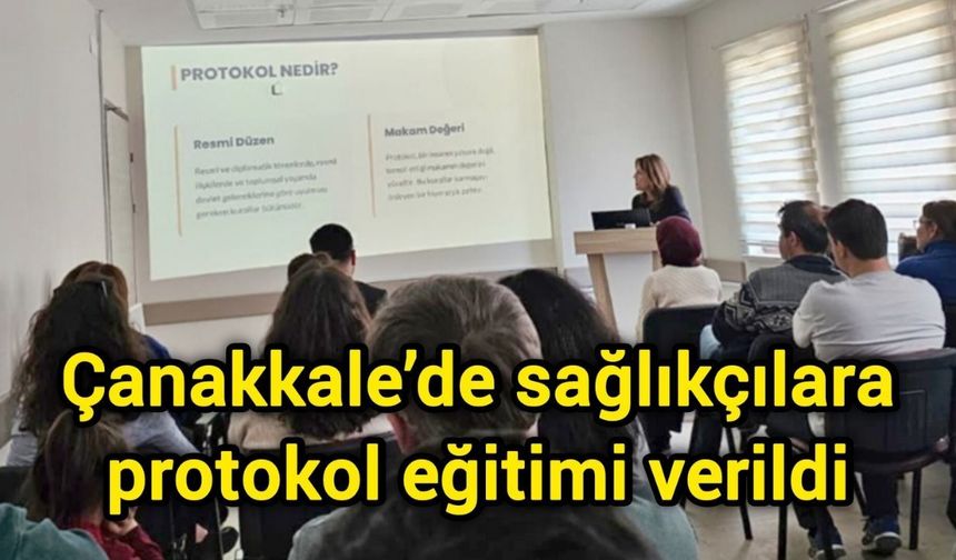 Çanakkale’de sağlıkçılara protokol eğitimi verildi