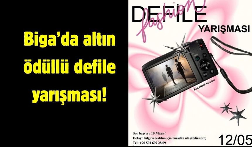 Biga’da altın ödüllü defile yarışması!