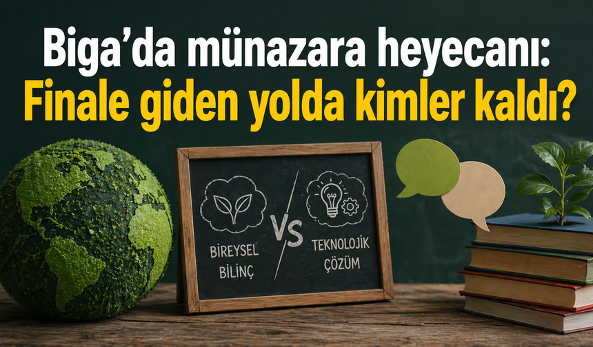 Biga’da münazara heyecanı: Finale giden yolda kimler kaldı?