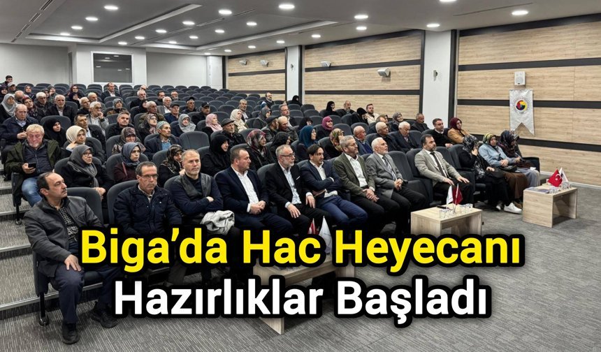 Biga’da Hac Heyecanı: Hazırlıklar Başladı
