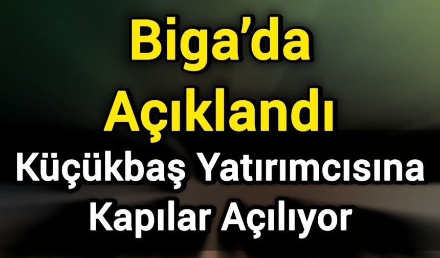 Biga’da Açıklandı: Küçükbaş Yatırımcısına Kapılar Açılıyor