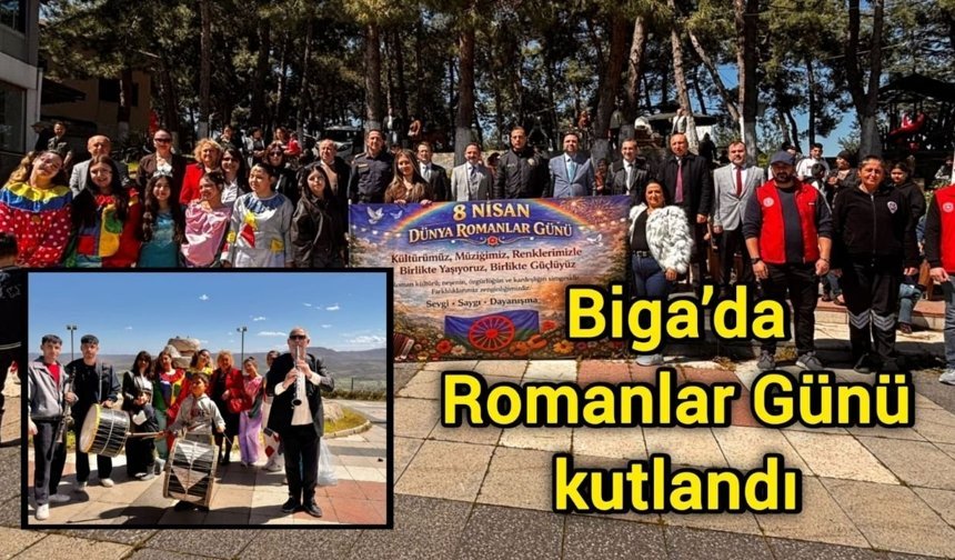 Çanakkale'nin Biga ilçesinde Romanlar Günü kutlandı