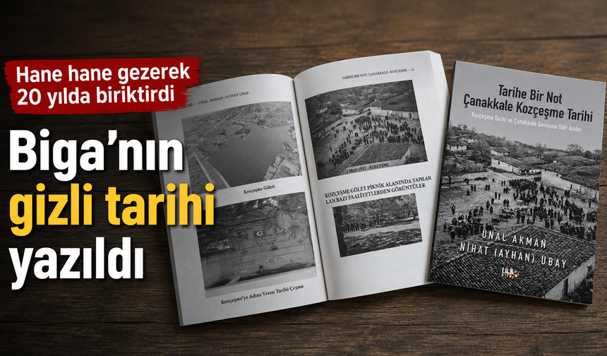 Hane hane gezerek 20 yılda biriktirdi Biga’nın gizli tarihi yazıldı