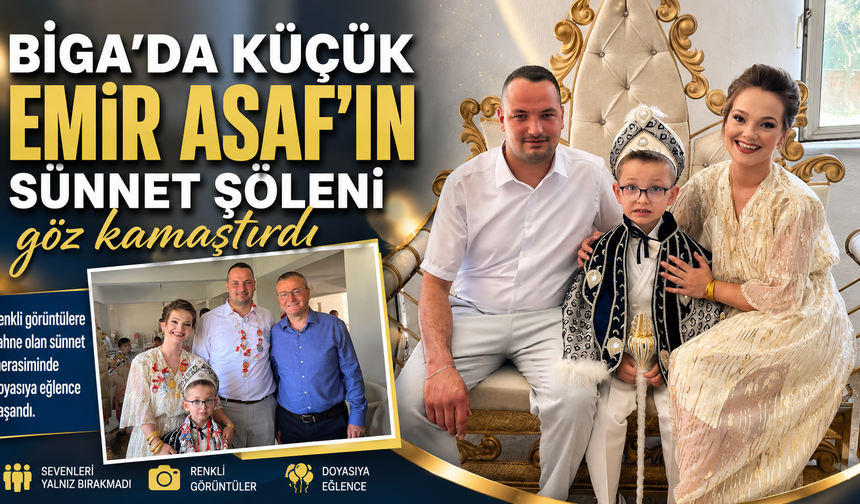 Biga'da küçük Emir Asaf'ın sünnet şöleni göz kamaştırdı