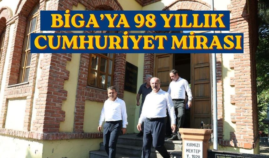 Biga’ya 98 Yıllık Cumhuriyet Mirası
