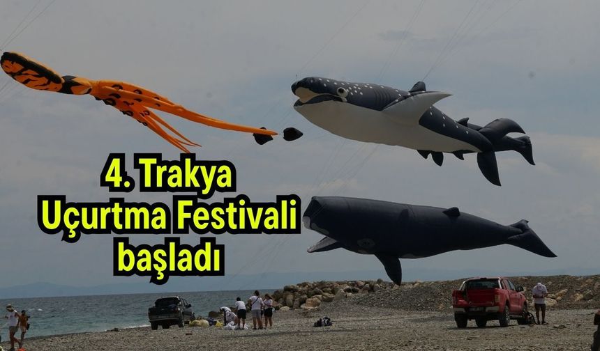 4. Trakya Uçurtma Festivali başladı