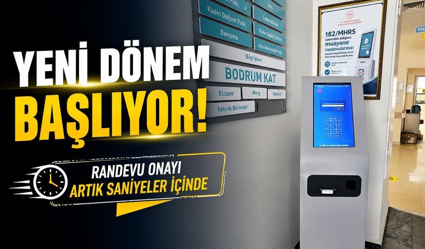 Yeni Dönem Başlıyor! Randevu Onayı Artık Saniyeler İçinde
