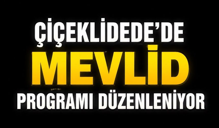 Çiçeklidede'de Mevlid Programı Düzenleniyor