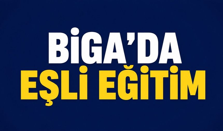 Biga’da eşli eğitim