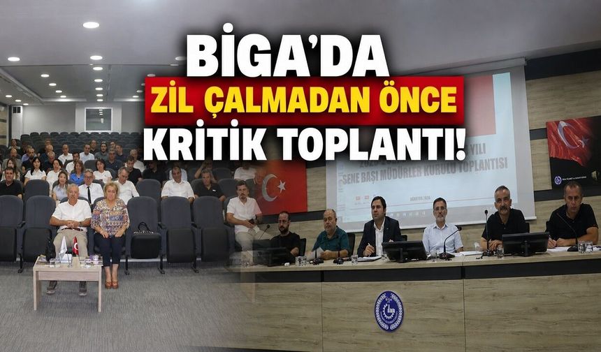 Biga’da zil çalmadan önce kritik toplantı!