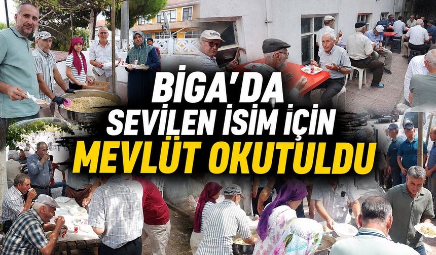 Biga’da Sevilen İsim İçin Mevlüt Okutuldu