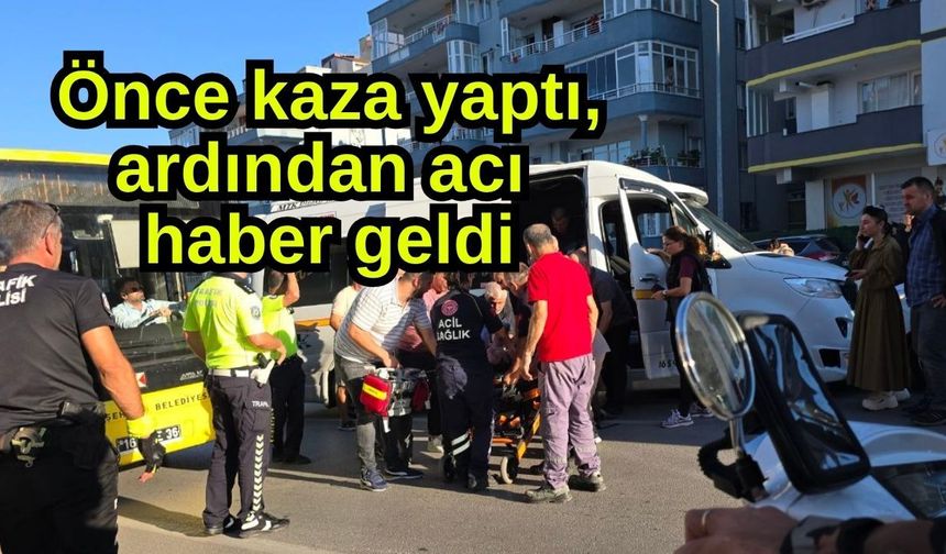 Önce kaza yaptı, ardından acı haber geldi
