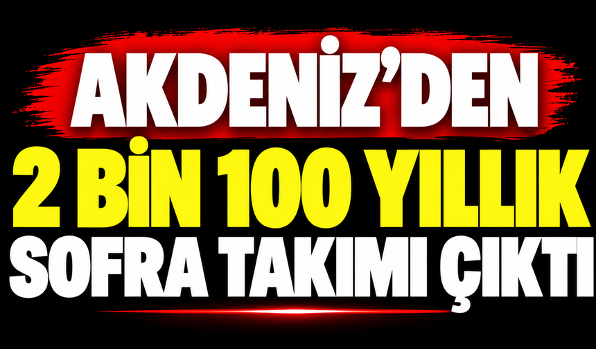 Akdeniz'den 2 bin 100 yıllık sofra takımı çıktı