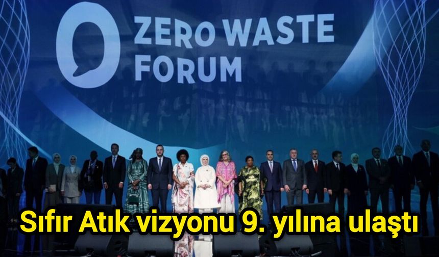 Sıfır Atık vizyonu 9. yılına ulaştı