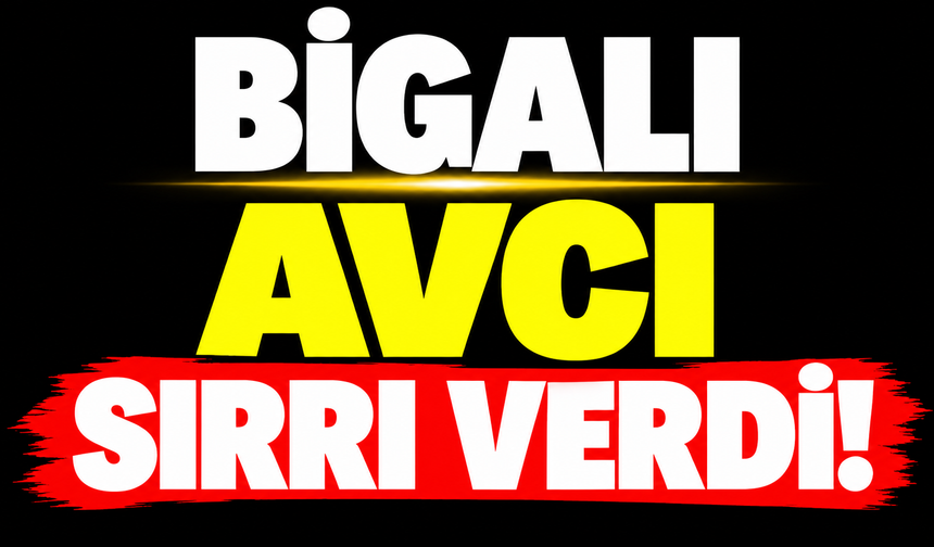 Bigalı avcı sırrı verdi